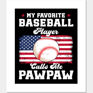 My Favorite Baseball Player Calls Me Pawpaw Father's day Posters and Art